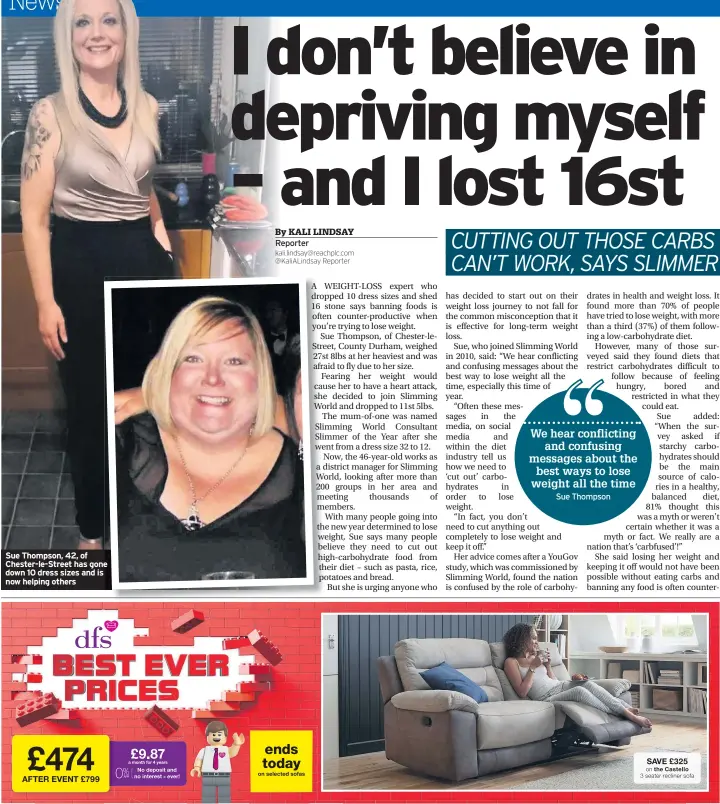  ?? Reporter ?? Sue Thompson, 42, of Chester-le-Street has gone down 10 dress sizes and is now helping others Sue Thompson