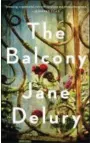  ?? LITTLE, BROWN AND COMPANY VIA AP ?? This cover image released by Little, Brown and Company shows “The Balcony,” by Jane Delury.