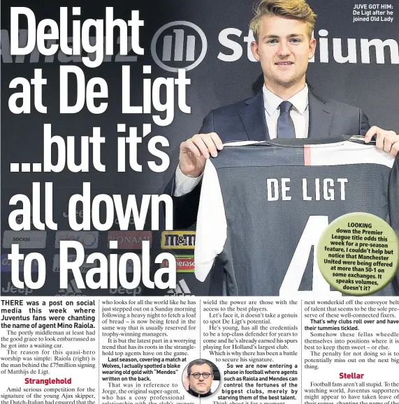  ??  ?? JUVE GOT HIM: De Ligt after he joined Old Lady