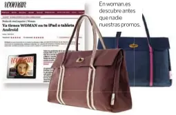  ??  ?? En woman.es descubre antes que nadie nuestras promos.