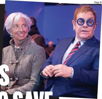  ??  ?? Sharing their vision: Christine Lagarde and Sir Elton John
