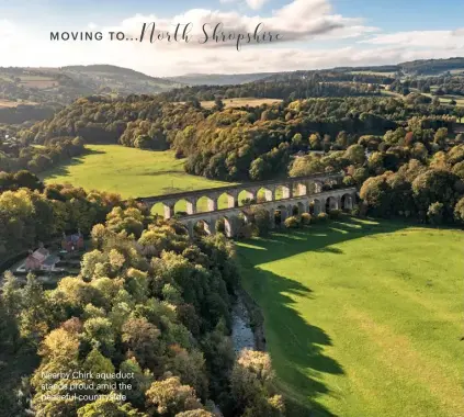  ?? ?? Nearby Chirk aqueduct stands proud amid the peaceful countrysid­e