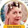  ??  ?? Coro Street’s Hilda Ogden (Jean Alexander)
