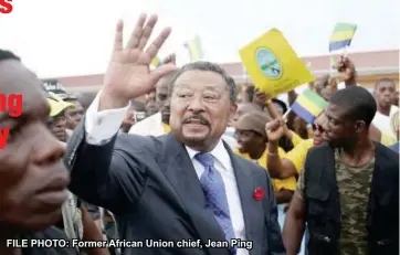  ??  ?? FILE PHOTO: Former African Union chief, Jean Ping