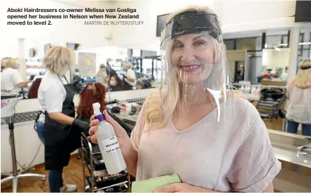  ?? MARTIN DE RUYTER/STUFF ?? Aboki Hairdresse­rs co-owner Melissa van Gosliga opened her business in Nelson when New Zealand moved to level 2.