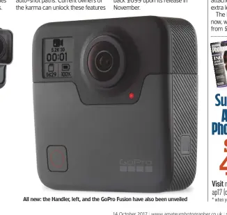  ??  ?? All new: the Handler, left, and the GoPro Fusion have also been unveiled