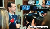  ??  ?? President Bashar al-assad