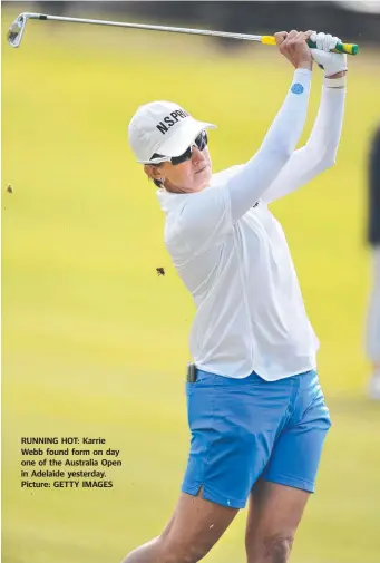  ??  ?? RUNNING HOT: Karrie Webb found form on day one of the Australia Open in Adelaide yesterday. Picture: GETTY IMAGES
