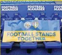  ?? ?? SUPPORT Banner at King Power dugout