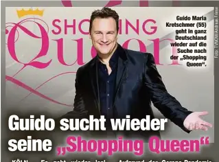  ??  ?? Guido Maria Kretschmer (55) geht in ganz Deutschlan­d wieder auf die
Suche nach der „Shopping
Queen“.