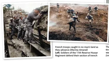  ??  ?? French troops caught in no man’s land as they advance (Marina Amaral)
Left: Soldiers of the 11th Reserve Hussar Regiment defend their section of trench
The RFC maintained air superiorit­y throughout the Somme Offensive, which was vital for counter-battery work (coloured photomural by Frank Hurley)