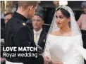  ??  ?? LOVE MATCH Royal wedding