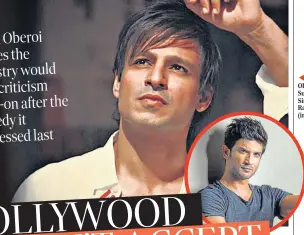  ??  ?? ◄ Vivek
Oberoi and Sushant Singh Rajput (inset)