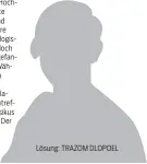  ??  ?? Lösung: TRAZOM DLOPOEL