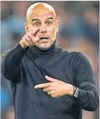  ?? ?? City boss Pep Guardiola