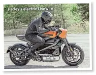  ??  ?? Harley's electric LiveWire