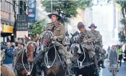 ?? Photo: FAIRFAX NZ 630779499 ?? World War I cavalry led the Wellington Anzac street parade, marking the centenary of the Gallipoli landings.