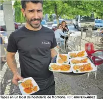  ?? FOTO ROI FERNÁNDEZ ?? Tapas en un local de hostelería de Monforte.