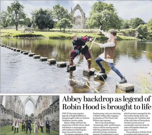  ??  ?? Members of the Gobbledigo­ok theatre group, who are staging a ‘promenade-style’ production of Robin Hood around the historic Bolton Abbey estate.