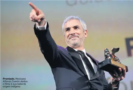  ?? TONY GENTILE/REUTERS ?? Premiado. Mexicano Alfonso Cuarón dedica o filme à sua babá de origem indígena