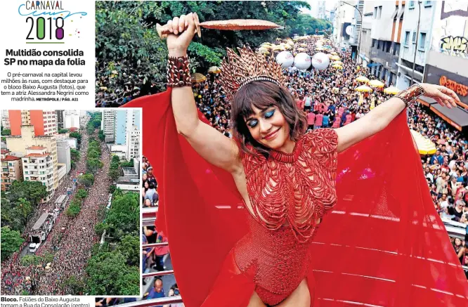  ?? FOTOS: GABRIELA BILÓ / ESTADÃO ?? Bloco. Foliões do Baixo Augusta tomam a Rua da Consolação (centro)