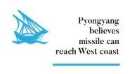  ??  ?? Pyongyang believes missile can reach West coast