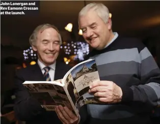  ??  ?? John Lonergan and Rev Eamonn Crossan at the launch.