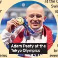  ??  ?? Adam Peaty at the Tokyo Olympics