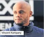  ??  ?? Vincent Kompany