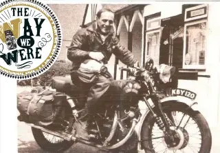  ??  ?? John on his Vincent, in the days when a lack of family commitment­s allowed him to travel light...
