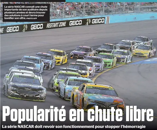  ?? PHOTO AFP ?? La série NASCAR connaît une chute importante de son auditoire depuis plusieurs années et devra trouver des solutions à court terme pour bonifier son offre.