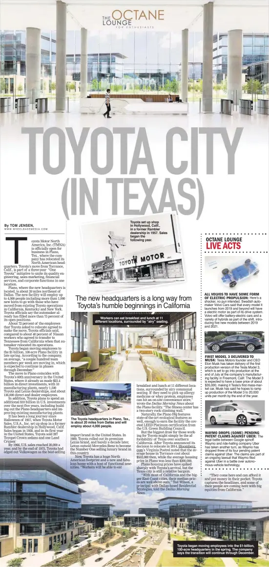  ??  ?? The Toyota headquarte­rs in Plano, Tex., is about 20 miles from Dallas and will employ about 4,000 people. Toyota began moving employees into the $1-billion, 100-acre headquarte­rs in the spring. The company says the transition will continue through...