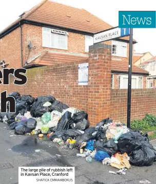  ?? SHAFICK EMMAMBOKUS ?? The large pile of rubbish left in Kavsan Place, Cranford