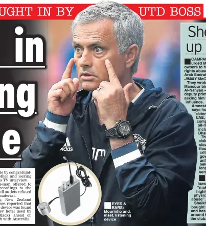  ??  ?? EYES & EARS: Mourinho and, inset, listening device writes JIMMY McCLOSKEY.