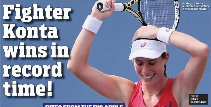  ?? PICTURE: DAVE SHOPLAND ?? No Mug: Jo Konta celebrates her victory in the second round