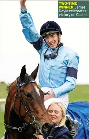  ?? ?? TWO-TIME WINNER James Doyle celebrates victory on Cachet