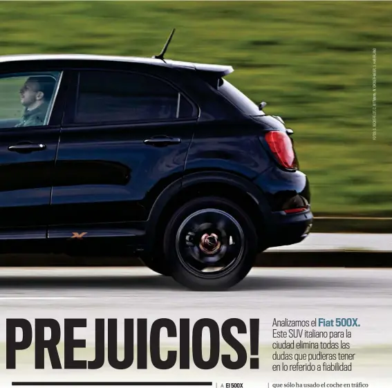  ??  ?? El 500X comparte la plataforma con el Jeep Renegade y, pese a su tamaño, ofrece una buena cantidad de espacio