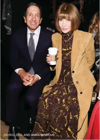  ??  ?? JOHN D. IDOL AND ANNA WINTOUR