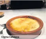  ??  ?? Crema Catalana