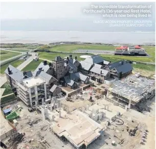  ?? (IMAGE: ACORN PROPERTY GROUP/RPA QUANTITY SURVEYORS LTD) ?? The incredible transforma­tion of Porthcawl’s 136-year-old Rest Hotel, which is now being lived in