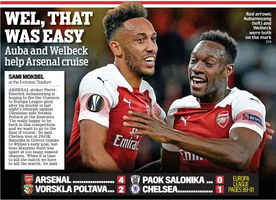  ?? EPA ?? Red arrows: Aubameyang (left) and Welbeck were both on the mark