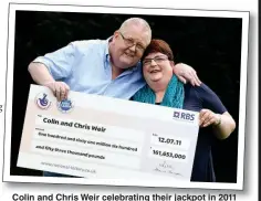  ??  ?? Colin and Chris Weir celebratin­g their jackpot in 2011