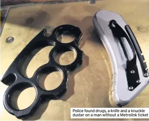  ??  ?? Police found drugs, a knife and a knuckle duster on a man without a Metrolink ticket