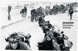  ??  ?? INVASION Normandy landings