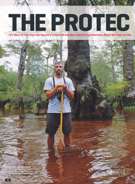  ??  ?? Burdette and Jamie Berger from Cape Fear River Watch make miles to maintain North Carolina’s largest watershed.