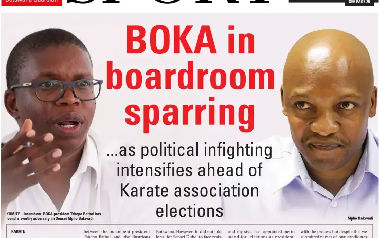  ??  ?? KUMITE... Incumbent BOKA president Tshepo Bathai has found a worthy adversary in Sensei Mpho Bakwadi
Mpho Bakwadi