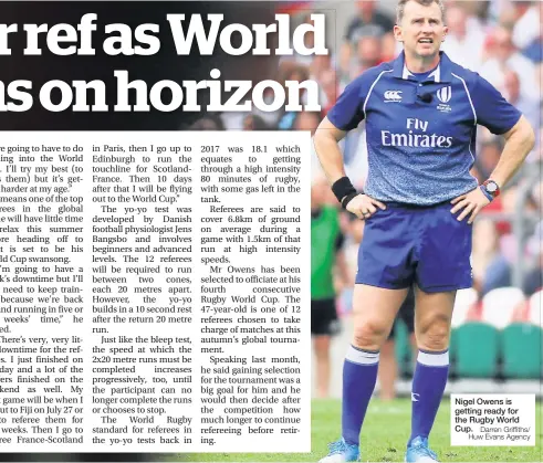  ?? Darren Griffiths/ Huw Evans Agency ?? Nigel Owens is getting ready for the Rugby World Cup.