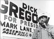  ?? ANTHONY BARBOZA/GETTY 1968 ?? Comedian and activist Dick Gregory’s campaign for president in 1968 featured his acidic humor.