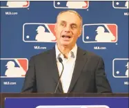  ?? Paul Newberry / Associated Press ?? Major League Baseball commission­er Rob Manfred speaks at the baseball owners meeting in Atlanta on Thursday.