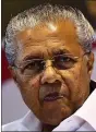  ??  ?? Pinarayi Vijayan